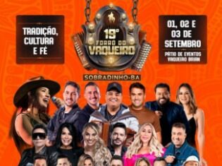 EM AÍ O 19º FORRÓ DO VAQUEIRO DE SOBRADINHO 19º
