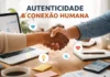Marcas autênticas com propósito e presença humana vão liderar o mercado em 2026